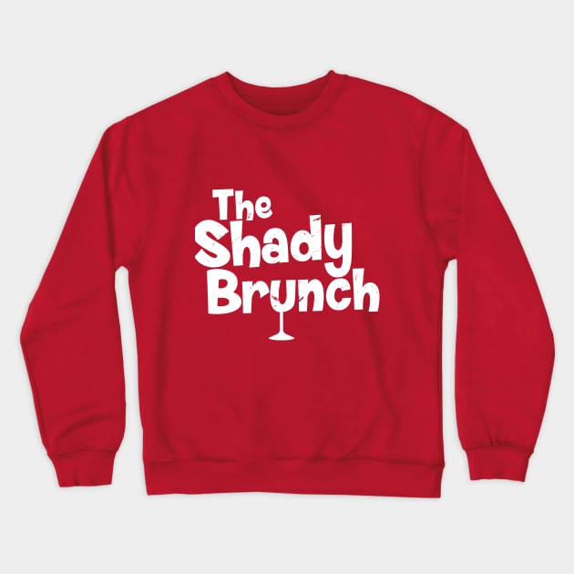 THE SHADY BRUNCH (WHITE) Crewneck Sweatshirt by BRAVOMAXXX